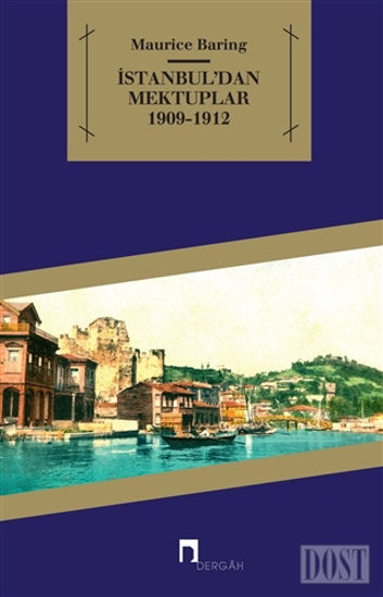 İstanbul’dan Mektuplar 1909 - 1912